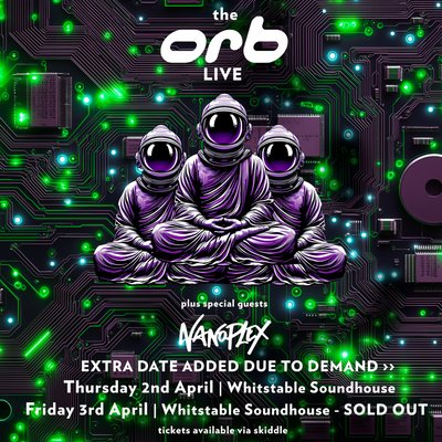 Tickets: The Orb Live Whitstable, Kent | The Whitstable Soundhouse