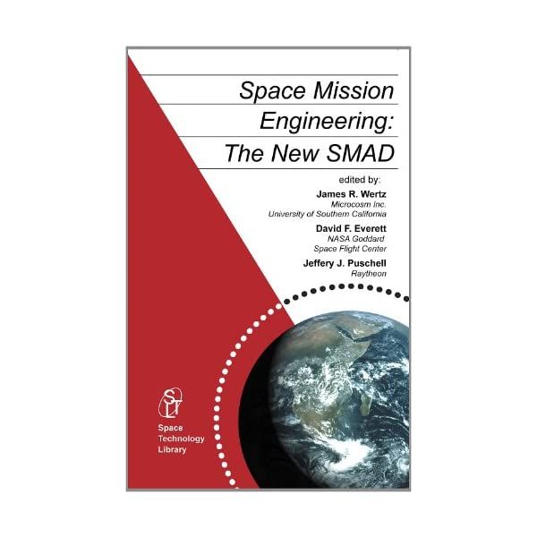 Space Mission Engineering:The New SMAD (Space Technology Library