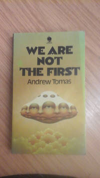 We Are Not the First by Andrew Tomas