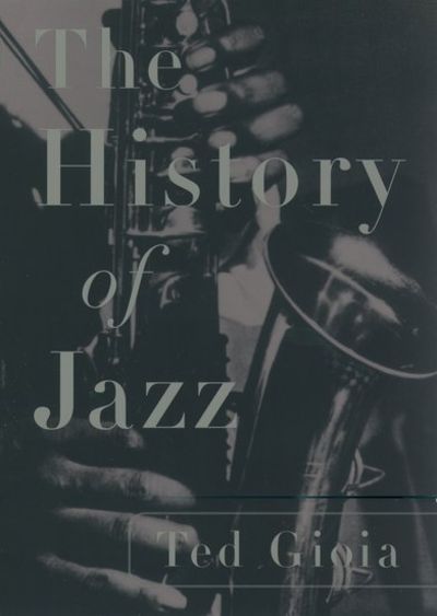 The History of Jazz by Ted Gioia | Paperback | 1998-12 | Oxford