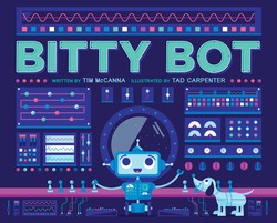 Bitty Bot | Book by Tim McCanna, Tad Carpenter | Official