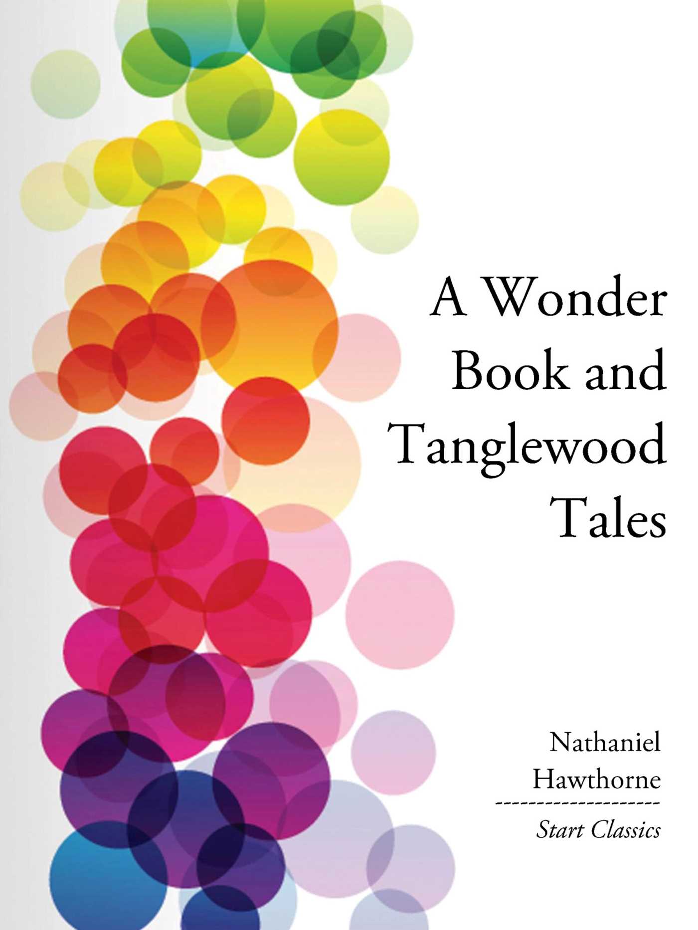 A Wonder Book and Tanglewood Tales eBook by Nathaniel Hawthorne