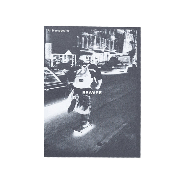 Ari Marcopoulos - Beware - 2024 – Dale Zine Shop