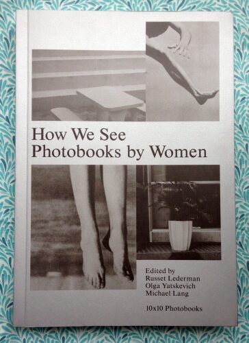 How We See Photobooks by Women | Olga Yatskevich Russet Lederman