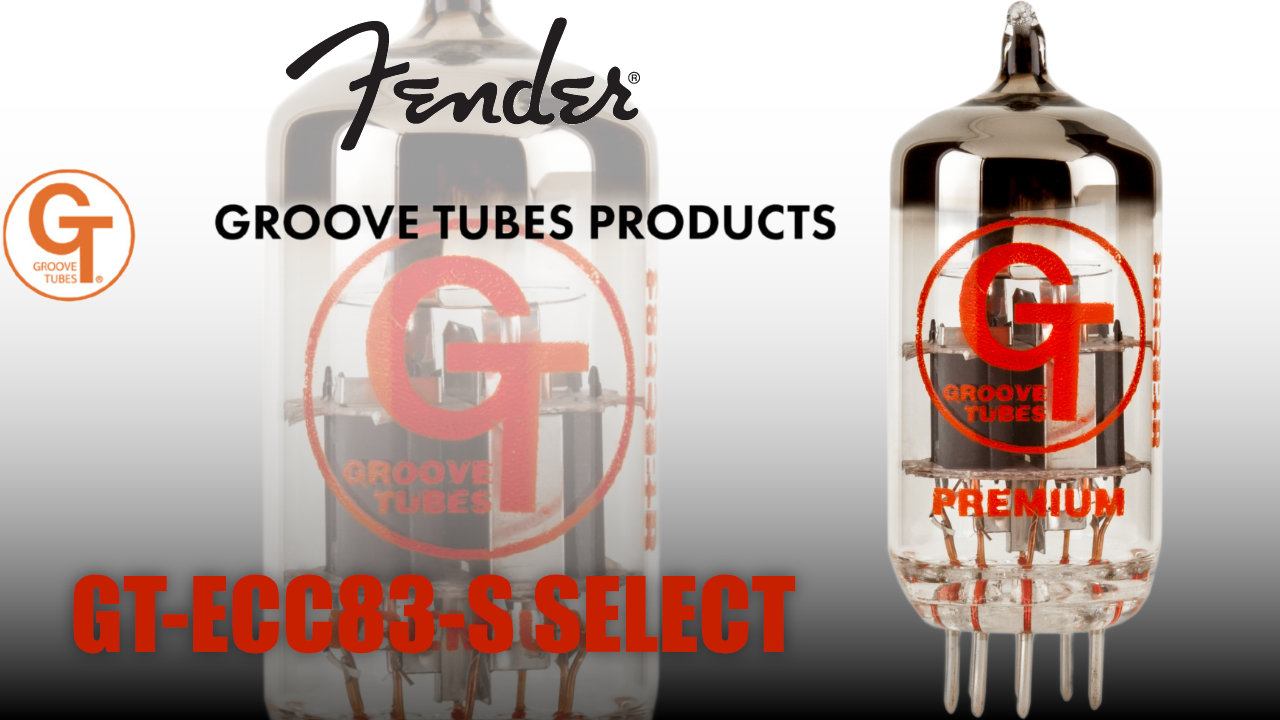 Fender（フェンダー）からGroove Tubes製プリ管「GT-ECC83-S SELECT