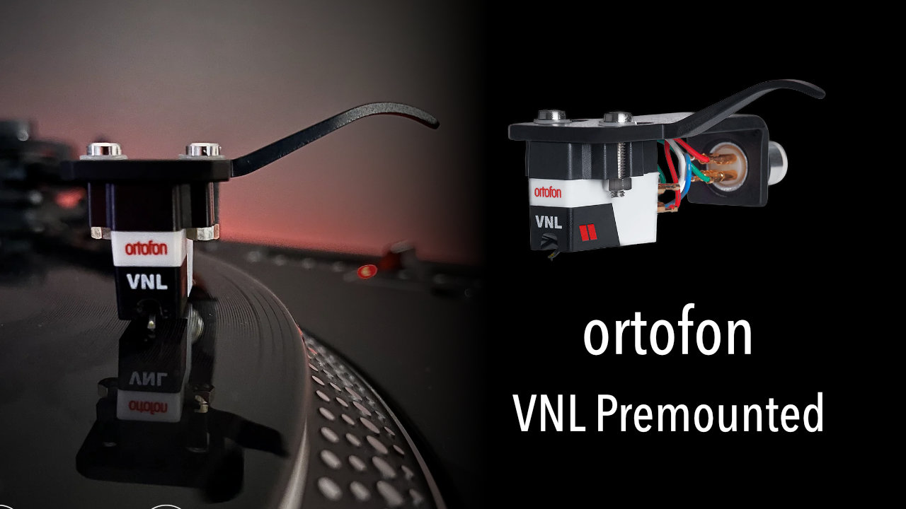 ortofonからVNLのヘッドシェル付きモデル「VNL Premounted」が発売。