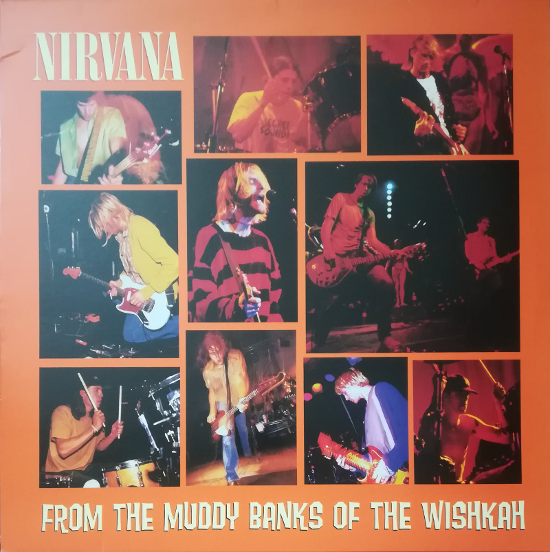 From the Muddy Banks of the Wishkah by Nirvana (Album; DGC; DGC2