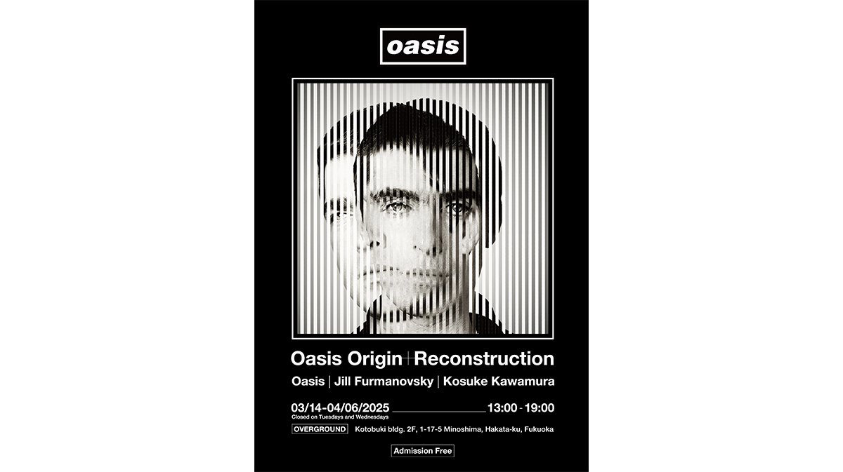 東京で話題の「Oasis Origin + Reconstruction」展が福岡に巡回。Oasis