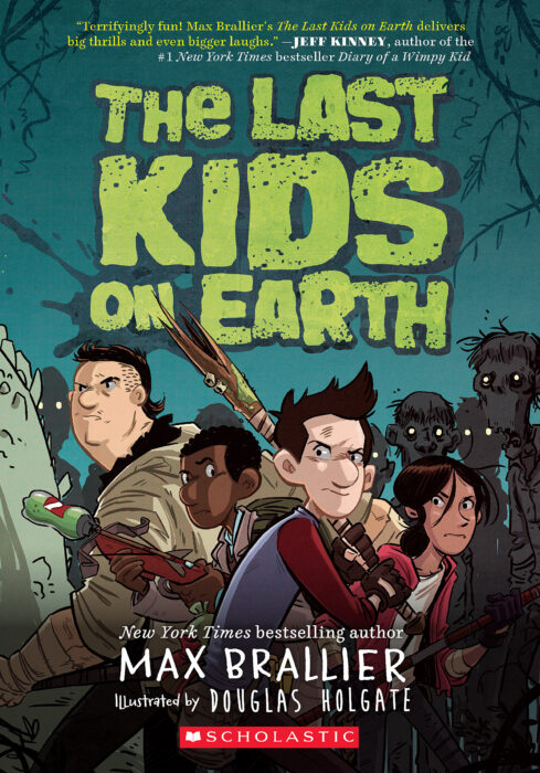 The Last Kids on Earth by Max Brallier | Scholastic Education