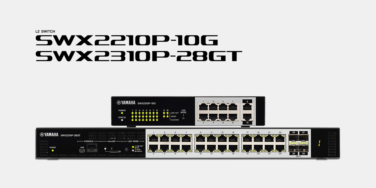 Yamaha Releases SWX2310P-28GT and SWX2210P-10G: Two New PoE Switch
