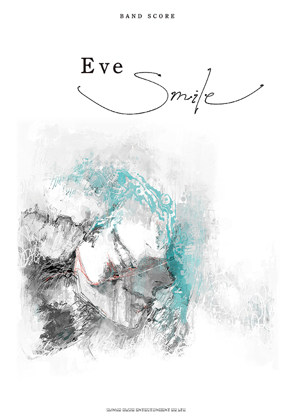 ピアノソロ・バンドスコア Eve「Smile」｜DISCOGRAPHY｜Eve - OFFICIAL