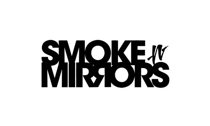 Smoke N' Mirrors