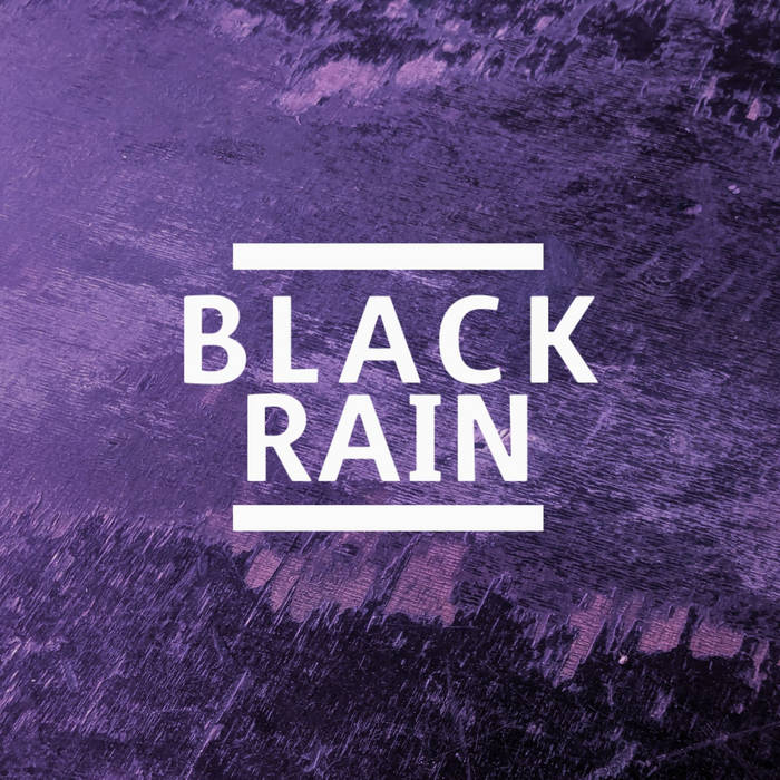 Black Rain | Black Rain