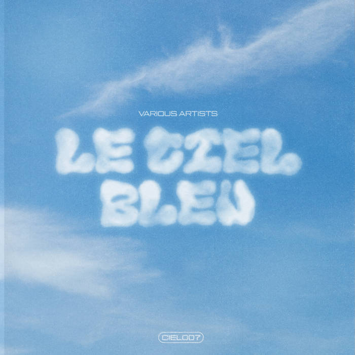 Le Ciel Bleu | Various Artists | Le Ciel Records
