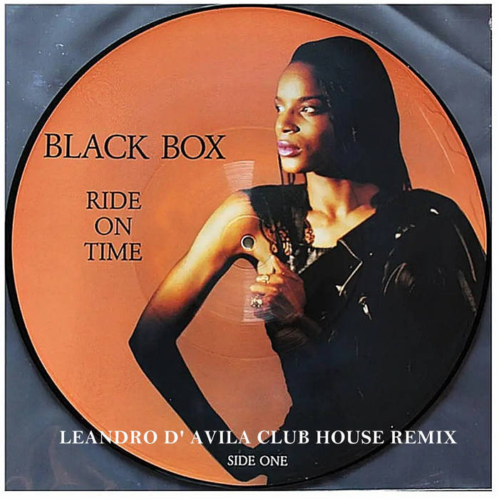 BLACK BOX - RIDE ON TIME (LEANDRO D' AVILA CLUB HOUSE REMIX) | DJ