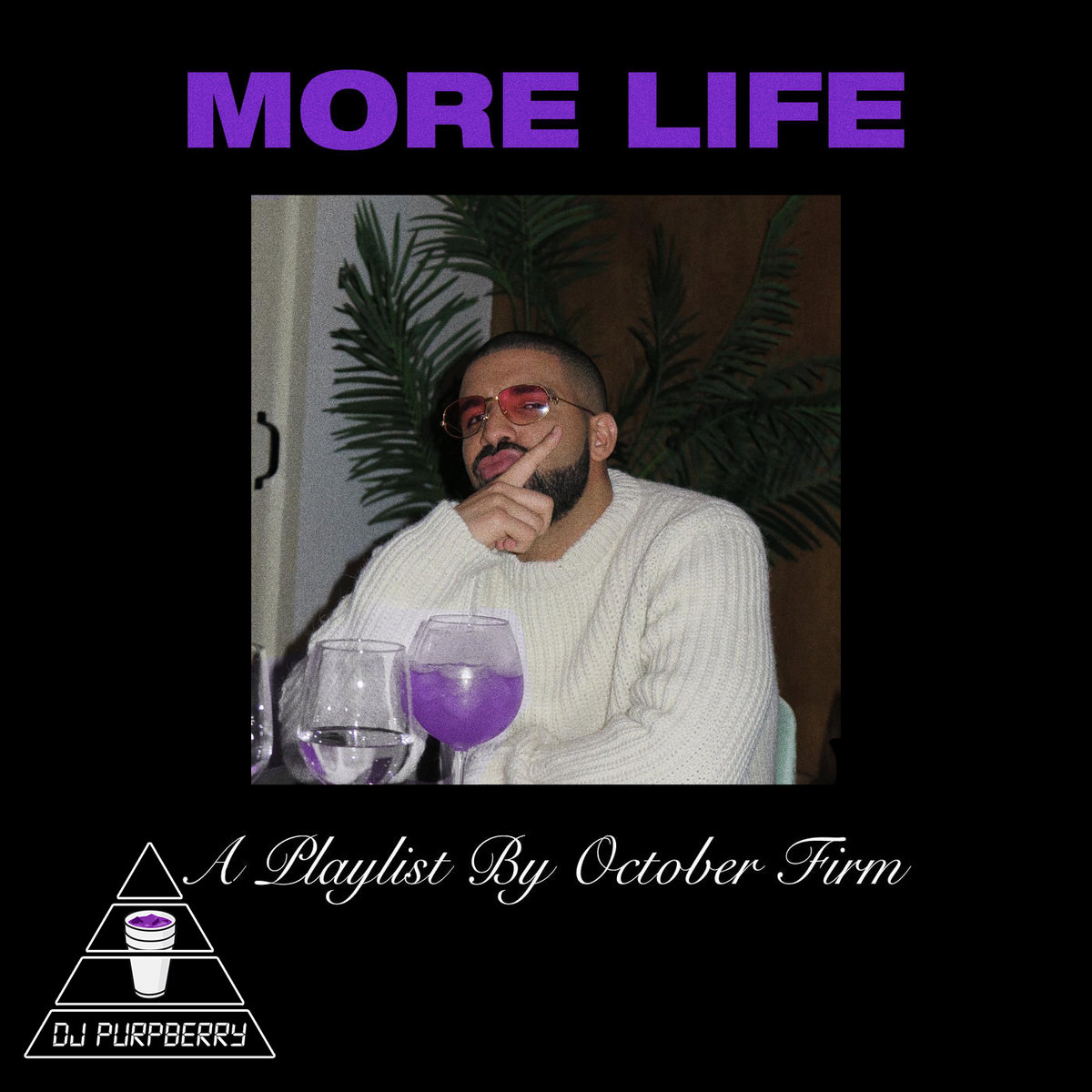 More Life (Chopped & Screwed) | drake x dj purpberry | purp