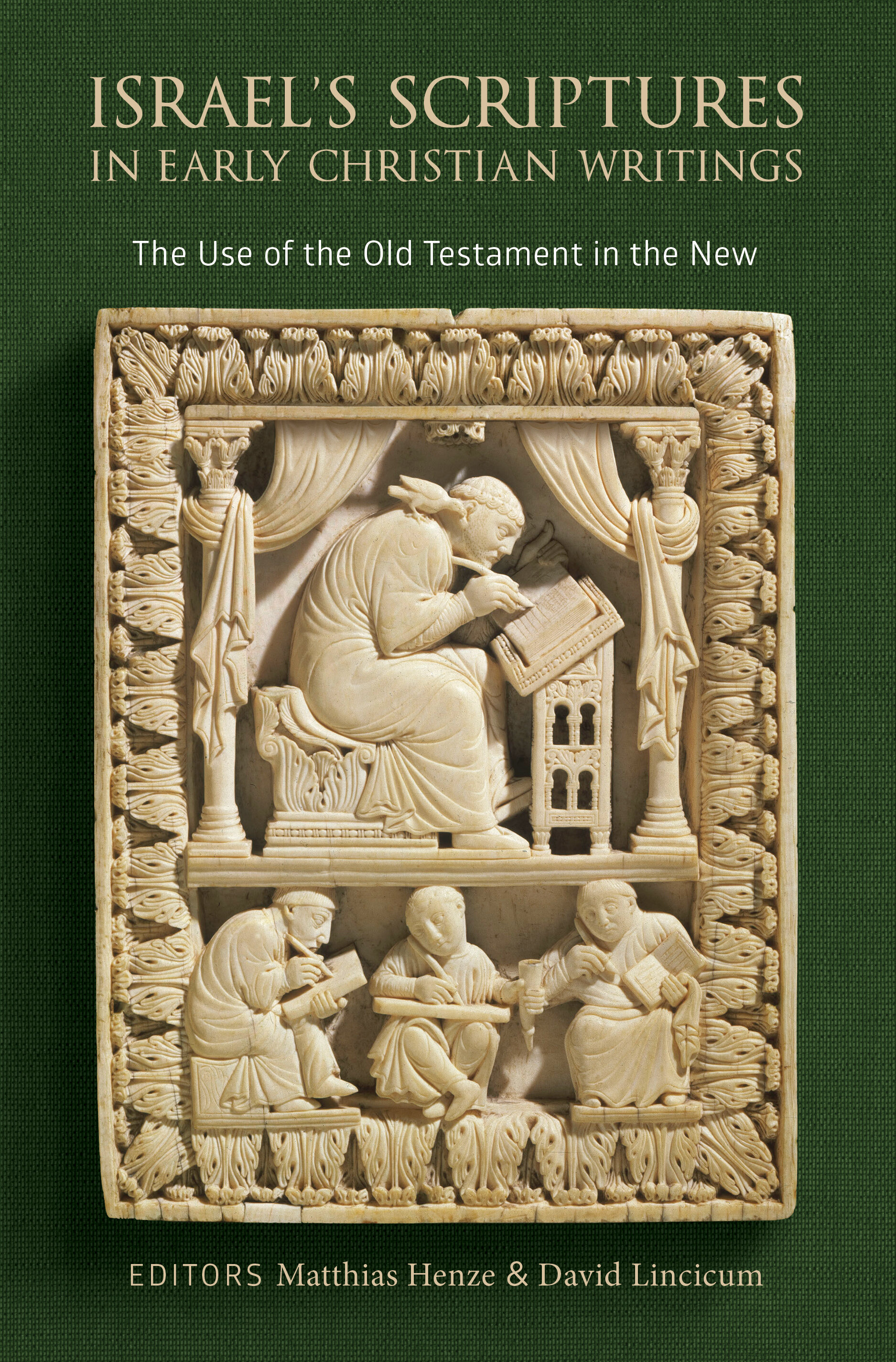 Israel's Scriptures in Early Christian Writings: The Use of the