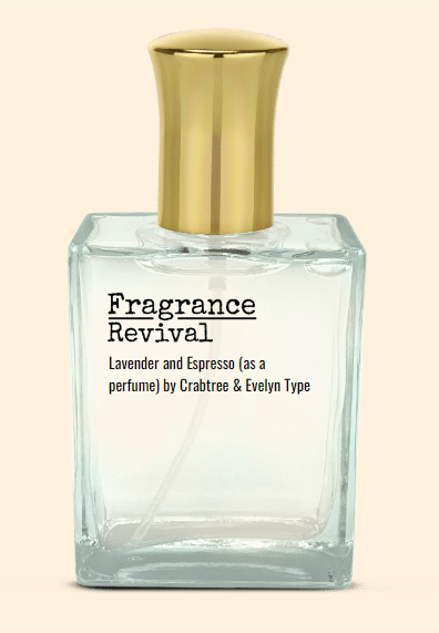 Lavender and Espresso (as a perfume) by Crabtree & Evelyn Type