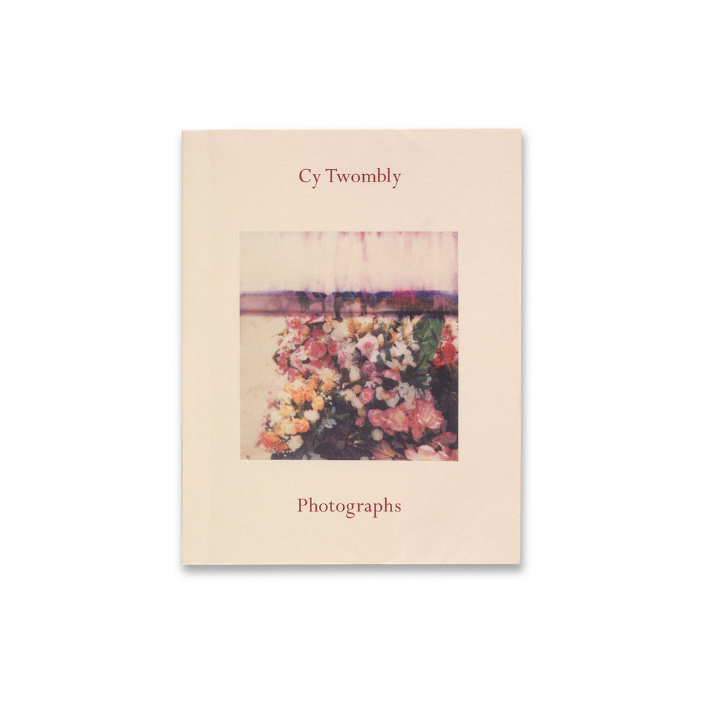 Cy Twombly: Photographs Book | Gagosian Shop