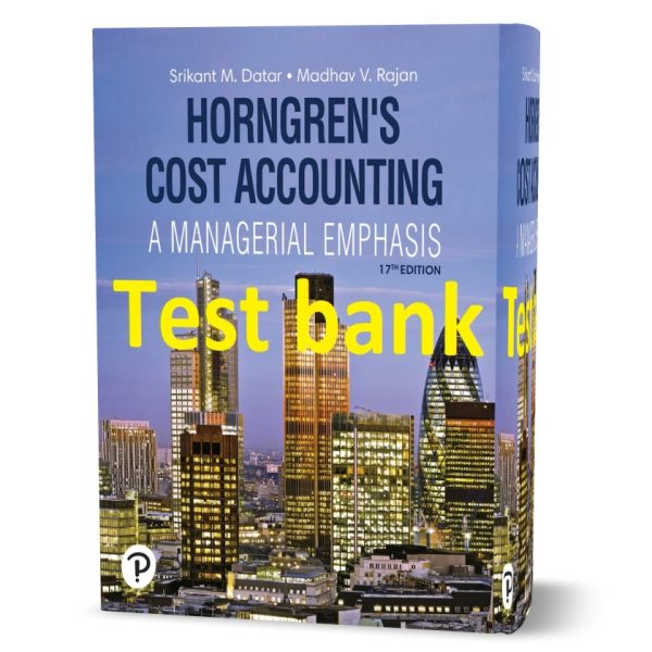 Cost Accounting A Managerial Emphasis 17th edition Horngren