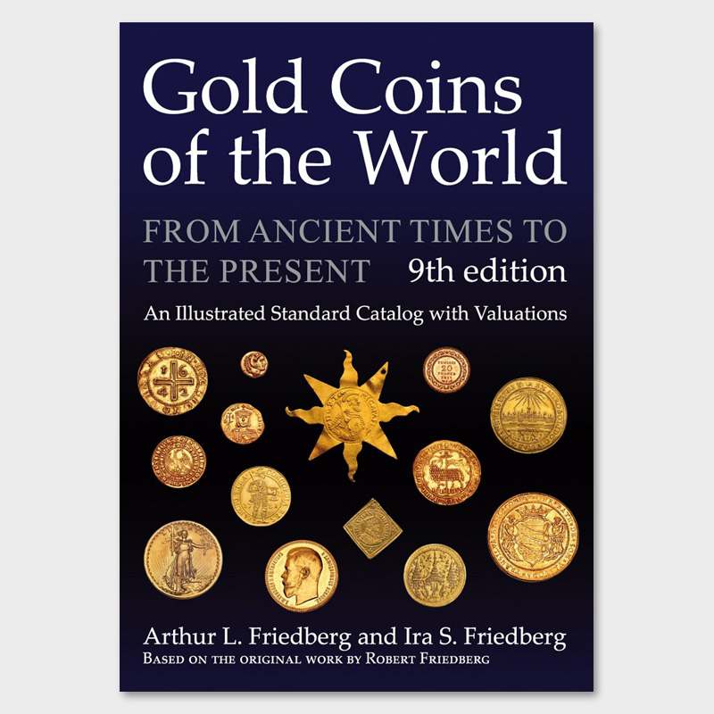 Arthur Friedberg – Gold Coins of The World, 2017 – GoldDucats.com