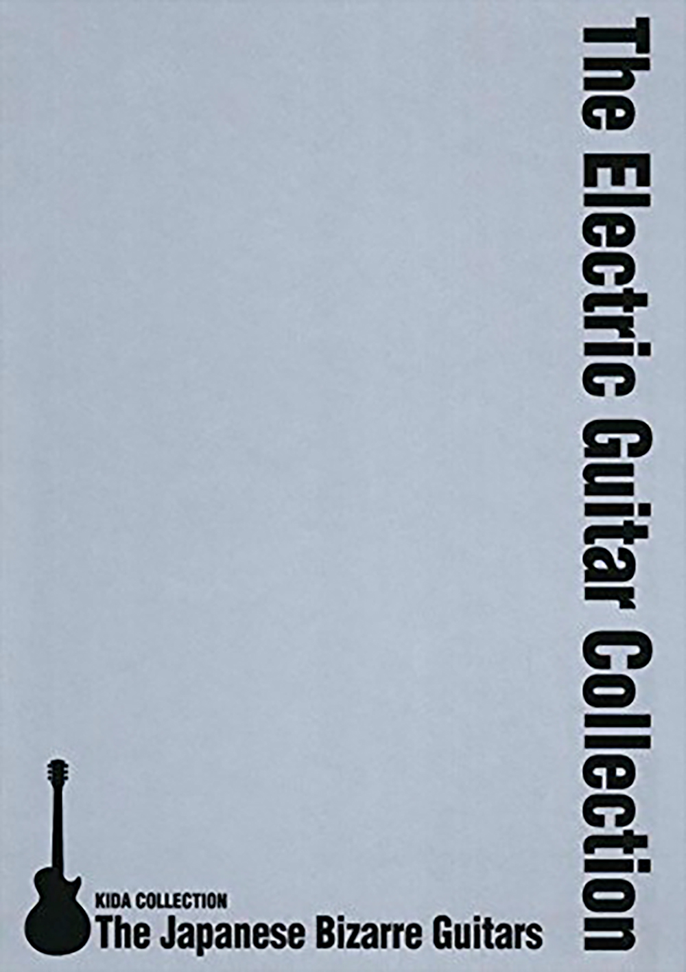 The Japanese Bizarre Guitars SILVER - 駒草出版