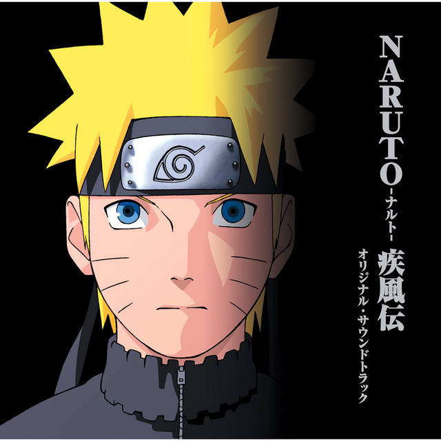 NARUTO-ナルト- 疾風伝 オリジナル・サウンドトラック - Album by