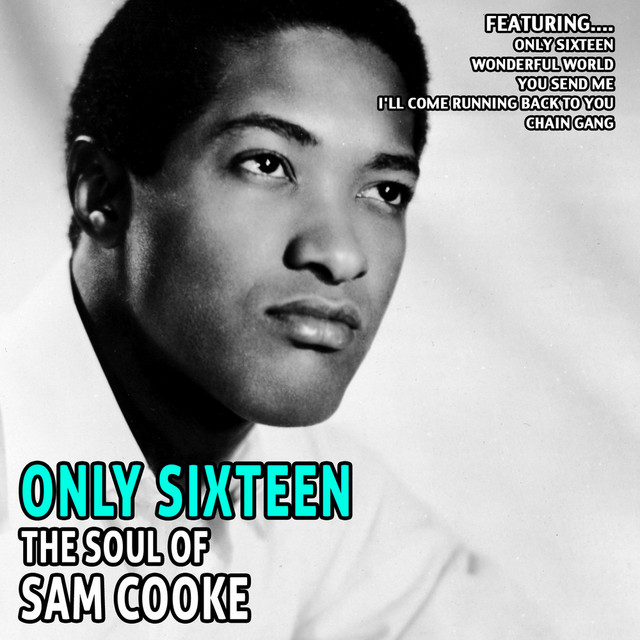 Only Sixteen - the Soul of Sam Cooke - Compilation by Sam Cooke
