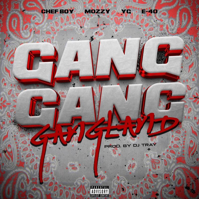 Gang Gang Gangland (feat. YG & Mozzy) - Single by Chef Boy | Spotify