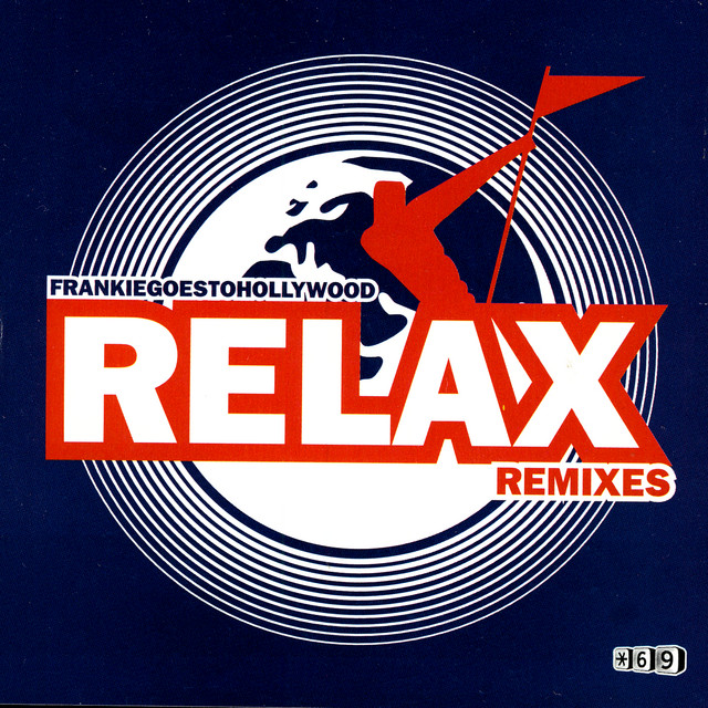 Relax - Album by Frankie Goes To Hollywood | Spotify