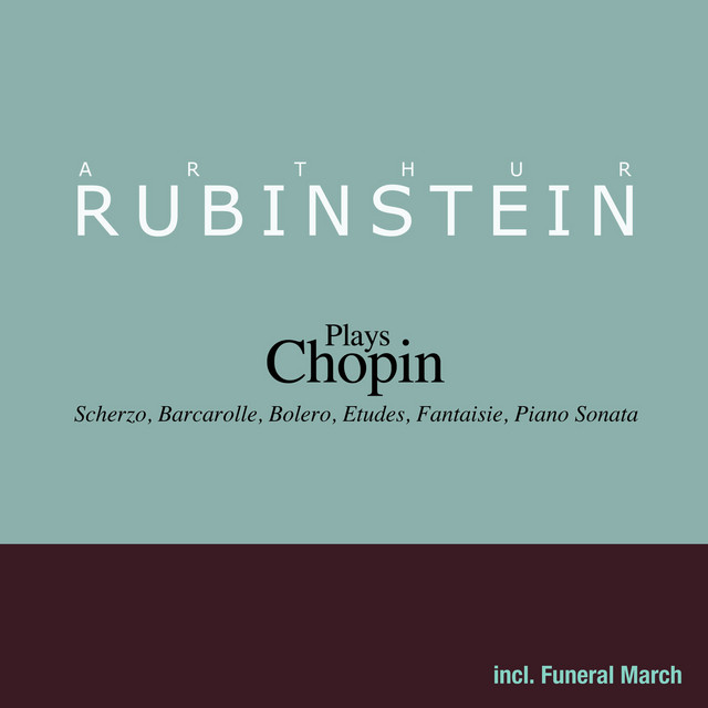 ルービンシュタイン plays ショパン - Compilation by Frédéric Chopin