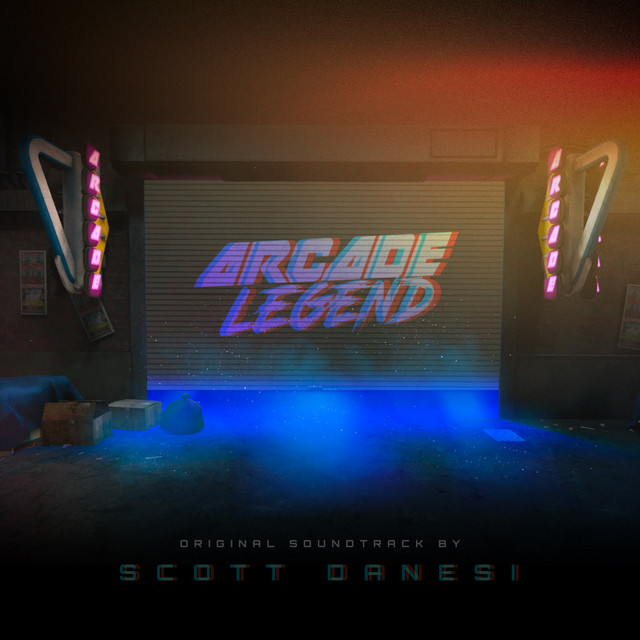 Arcade Legend (Original Game Soundtrack) - Album by Scott Danesi