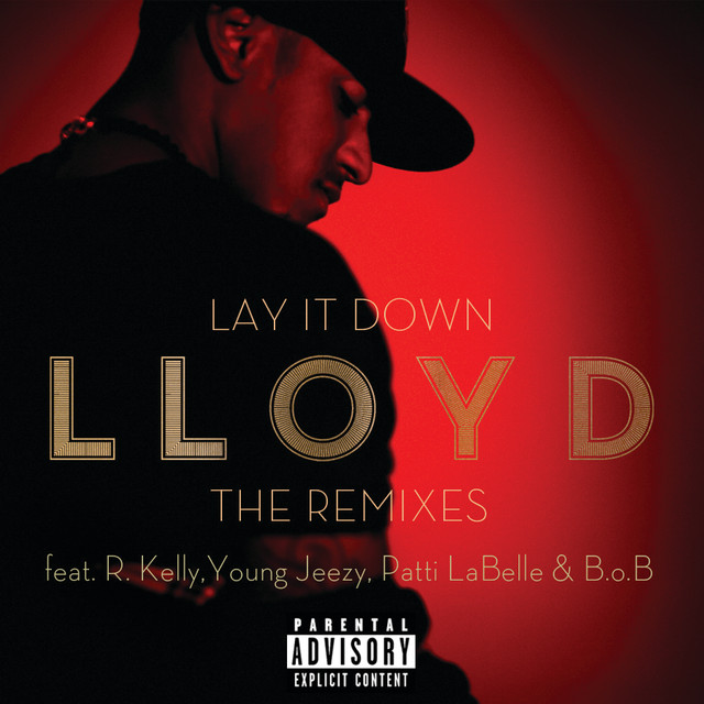 Lay It Down (B.o.B Pop Remix) - Main ‑ 曲・歌詞：Lloyd, B.o.B