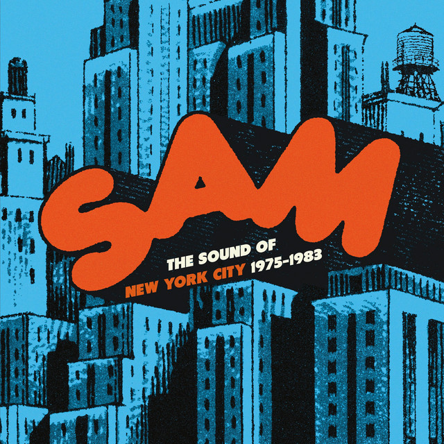 Sam Records: The Sound of New York City 1975-1983 - Compilation by
