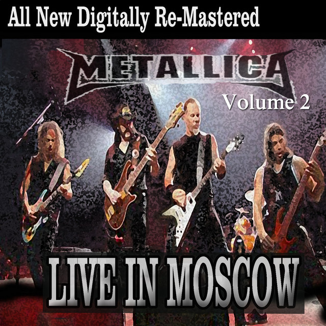 Metallica - Live in Moscow - Volume 2 ‑「アルバム」by メタリカ