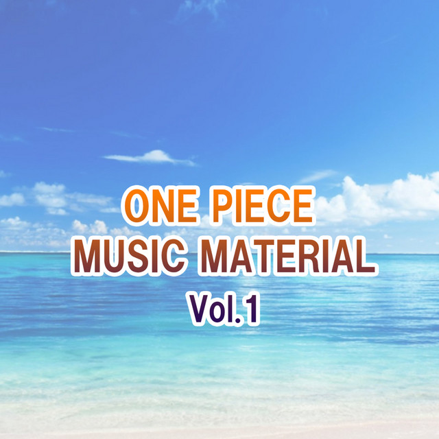 ONE PIECE MUSIC MATERIAL (Vol.1) - Compilation by Various Artists