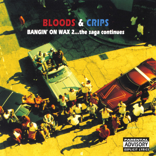 Bangin' on Wax 2…the Saga Continues - Album by Bloods & Crips