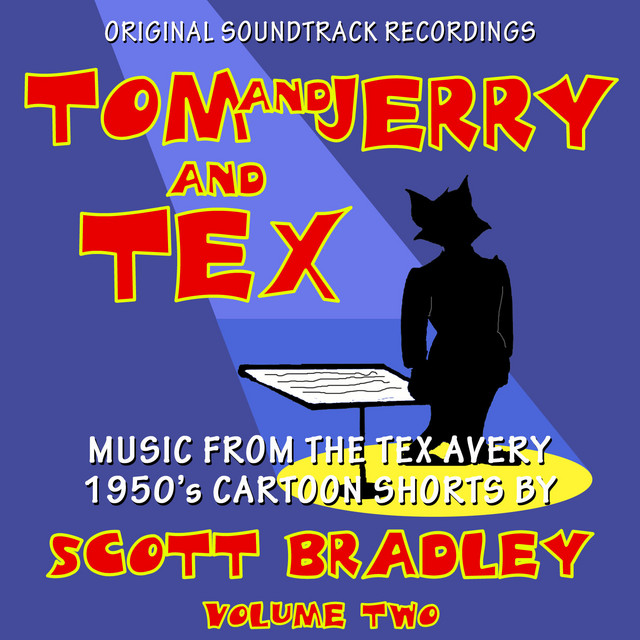 Tom and Jerry and Tex: Music from the 1950's Tex Avery Cartoons