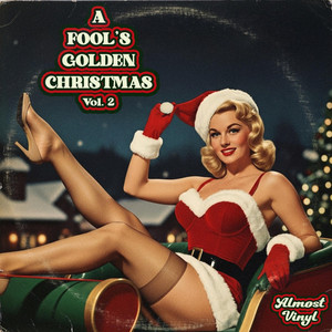 A Fool's Golden Christmas Volume 2 - Album by Almost Vinyl | Spotify