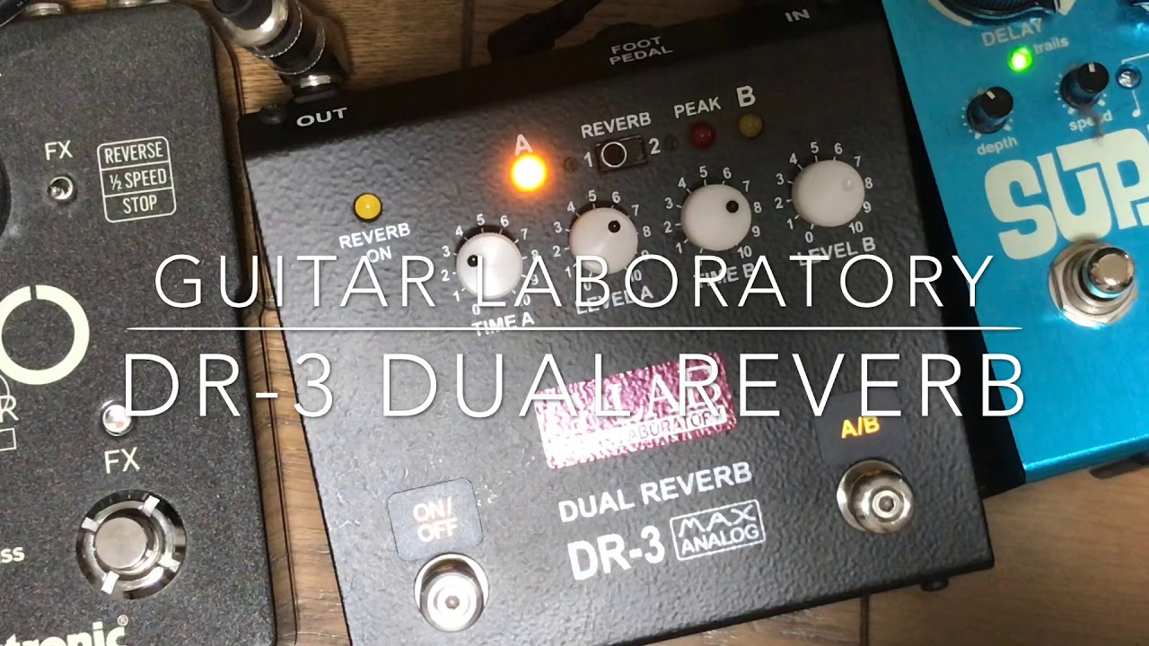 GUITAR LABORATORY DR-3 DUAL REVERB - YouTube