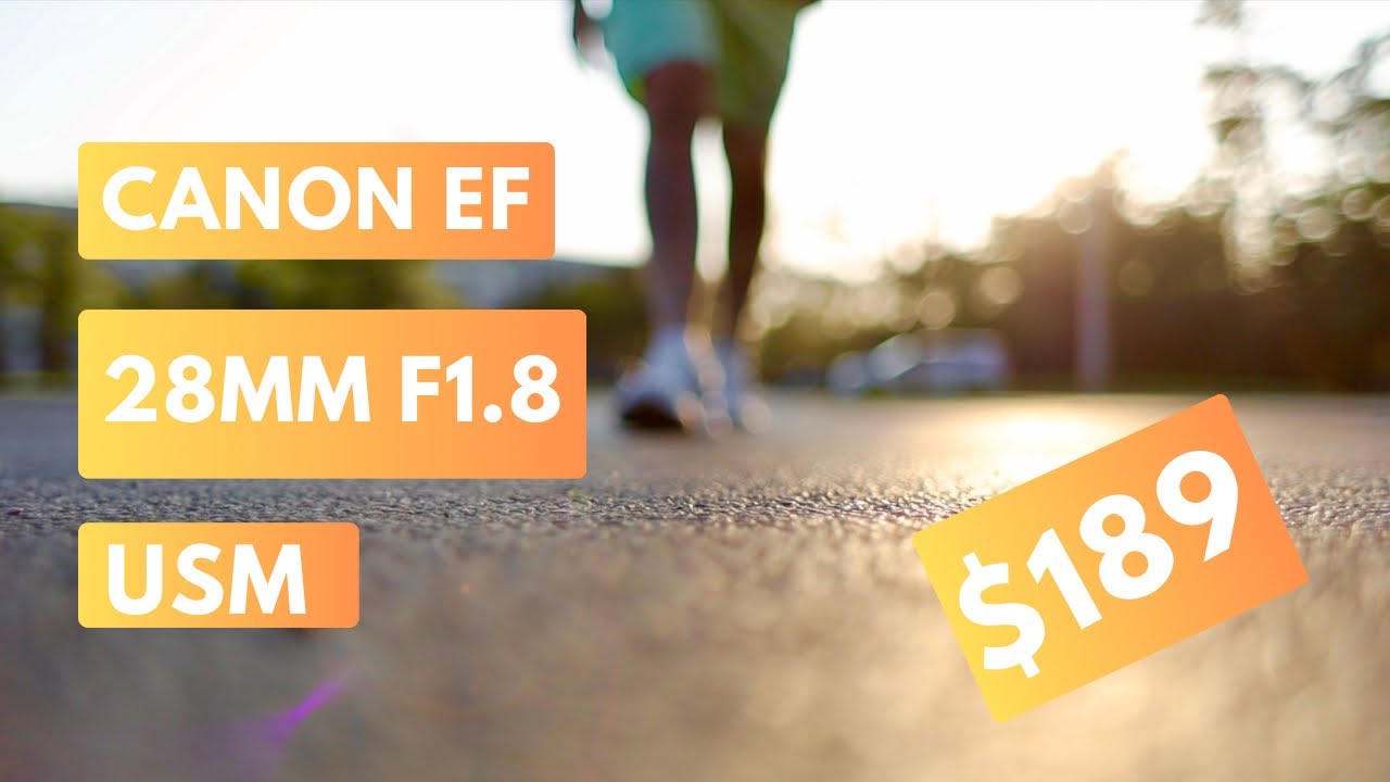 Canon EF 28mm f1.8 USM - My Favorite Lens for Video - YouTube