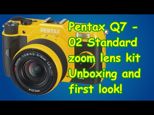 Pentax Q7 (5-15mm standard zoom lens kit) unboxing and first look