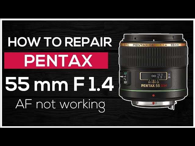 How to repair Pentax lens SMC 55 F1.4 - Af not working(SDM