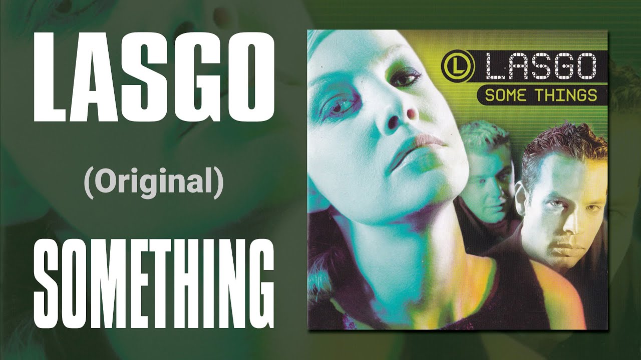 Lasgo - Something (Hot Tracks Remix) - YouTube