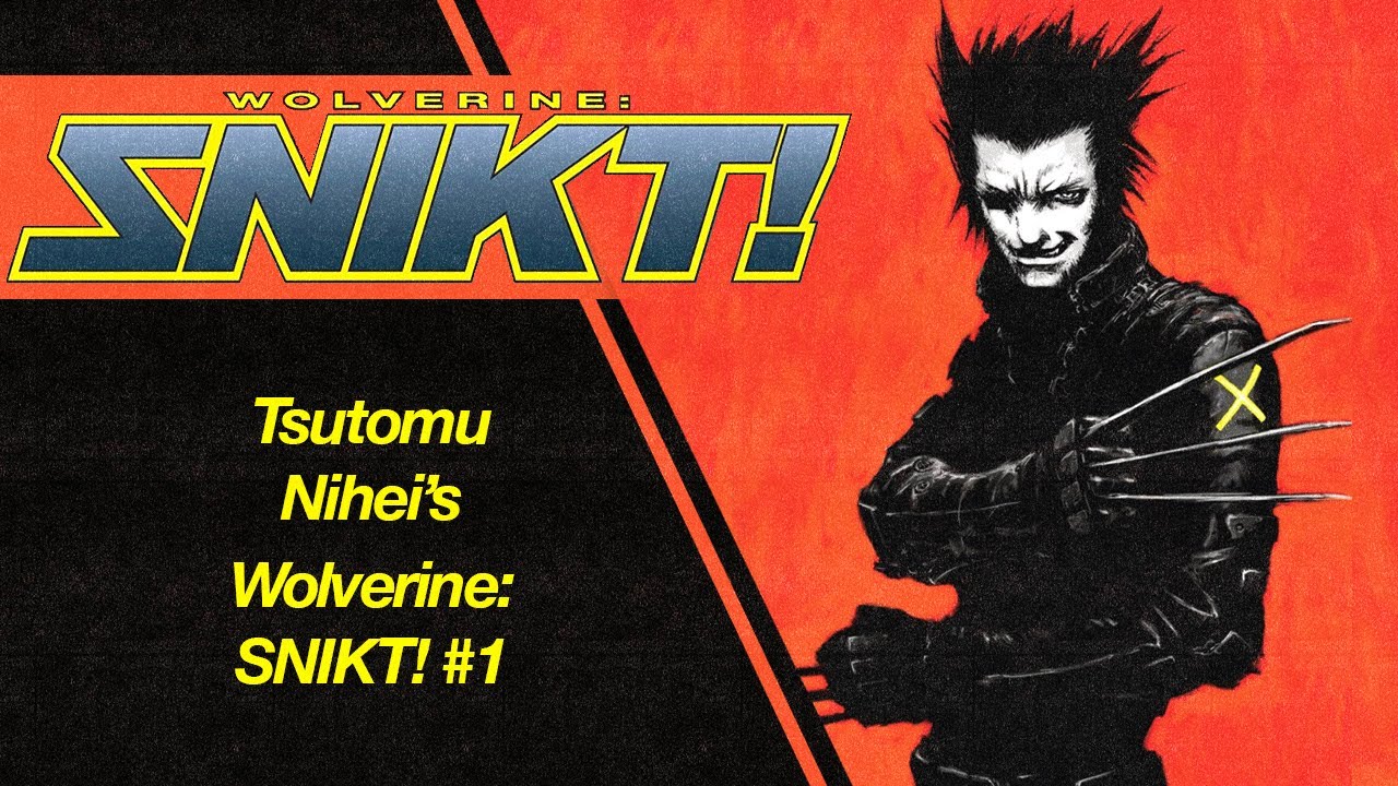 Wolverine: SNIKT! #1 by Tsutomu Nihei - YouTube