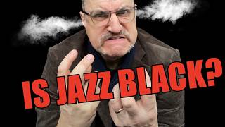 IS JAZZ BLACK MUSIC? | the‪@truthsaviour8804‬ debate - YouTube