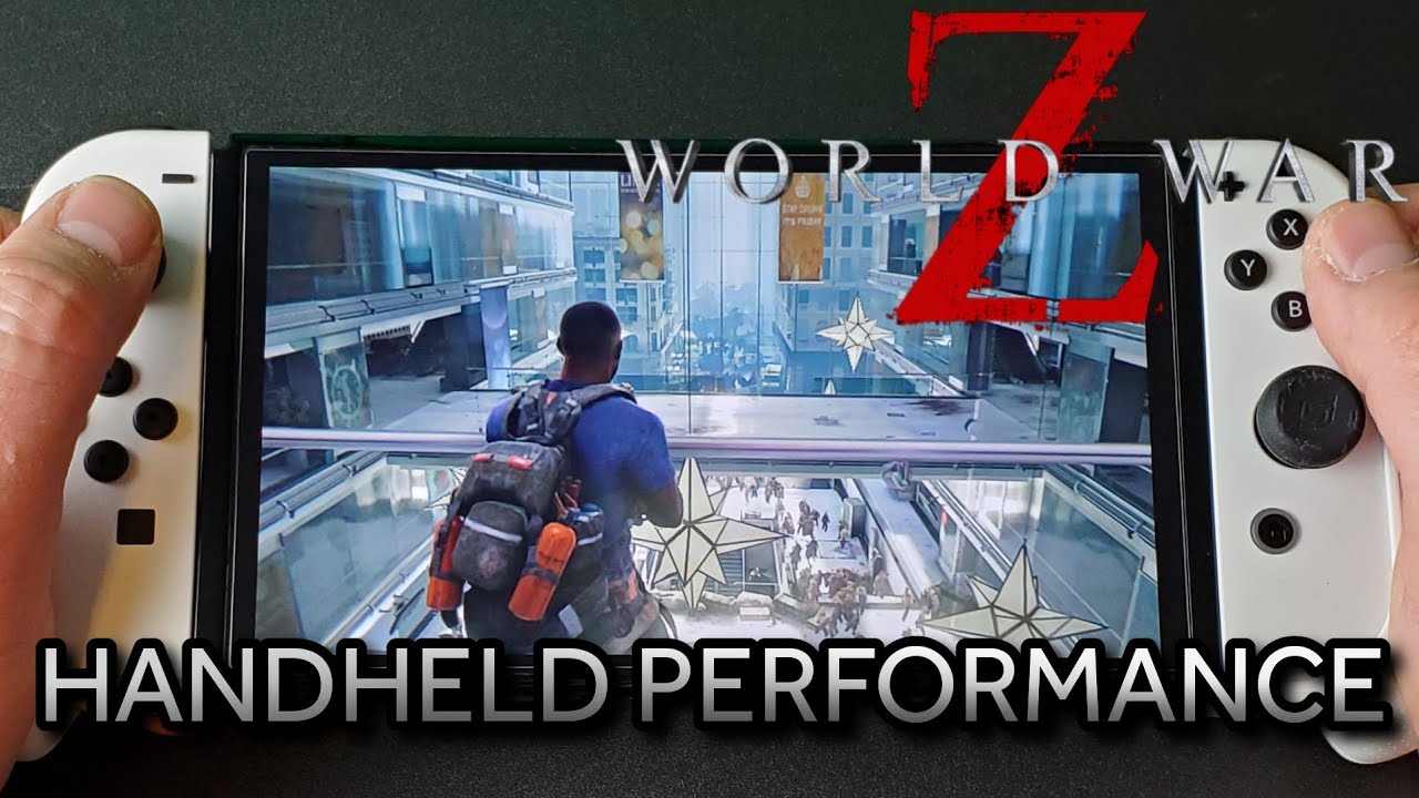 World War Z -Switch OLED -Handheld Performance - YouTube