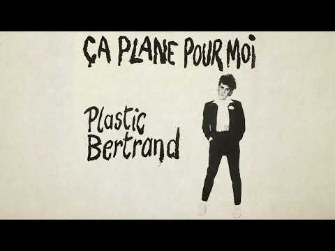 Plastic Bertrand = プラスチック・ベルトラン – Ça Plane Pour Moi