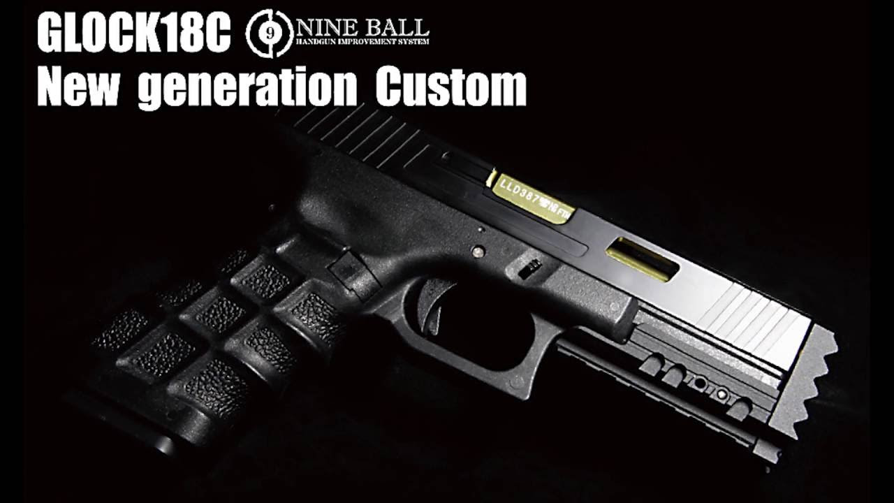 GLOCK18C NEW Generation Custom PV【LayLax公式動画/No.43】 - YouTube