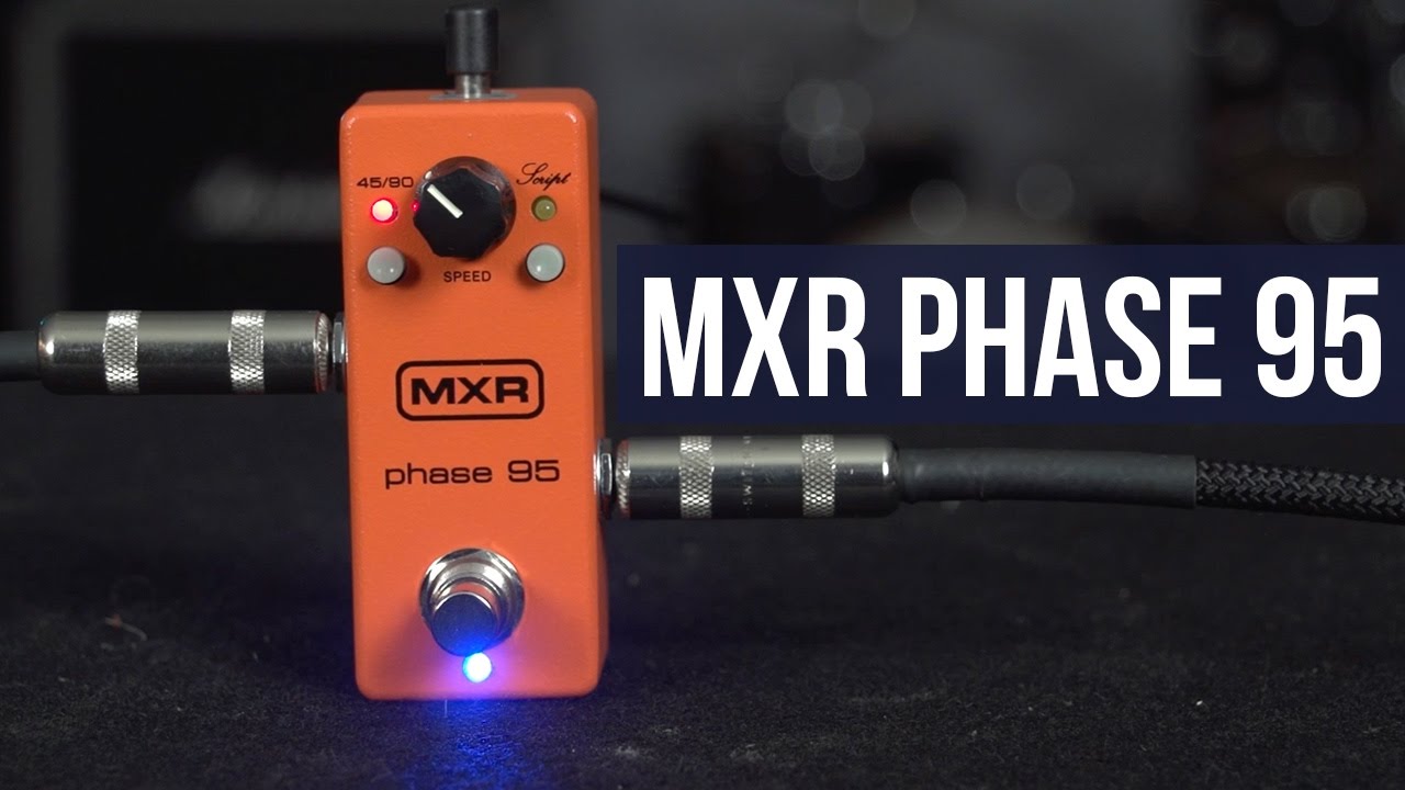 MXR Phase 95 Pedal - YouTube